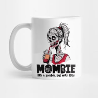 Mombie, like a zombie, but with kids Mug